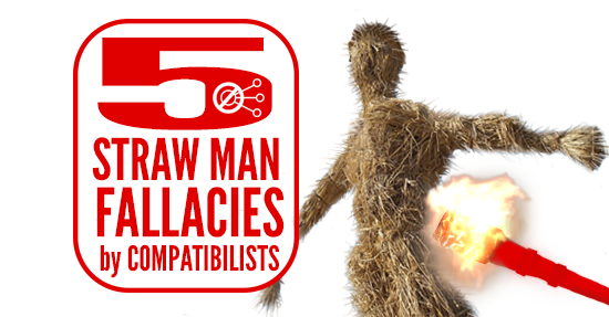 5-straw-man-fallacies-by-compatibilists-when-addressing-free-will